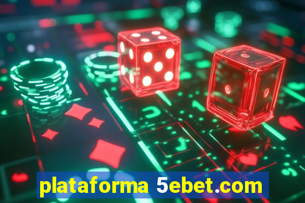 plataforma 5ebet.com